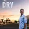 The Dry fragman izle